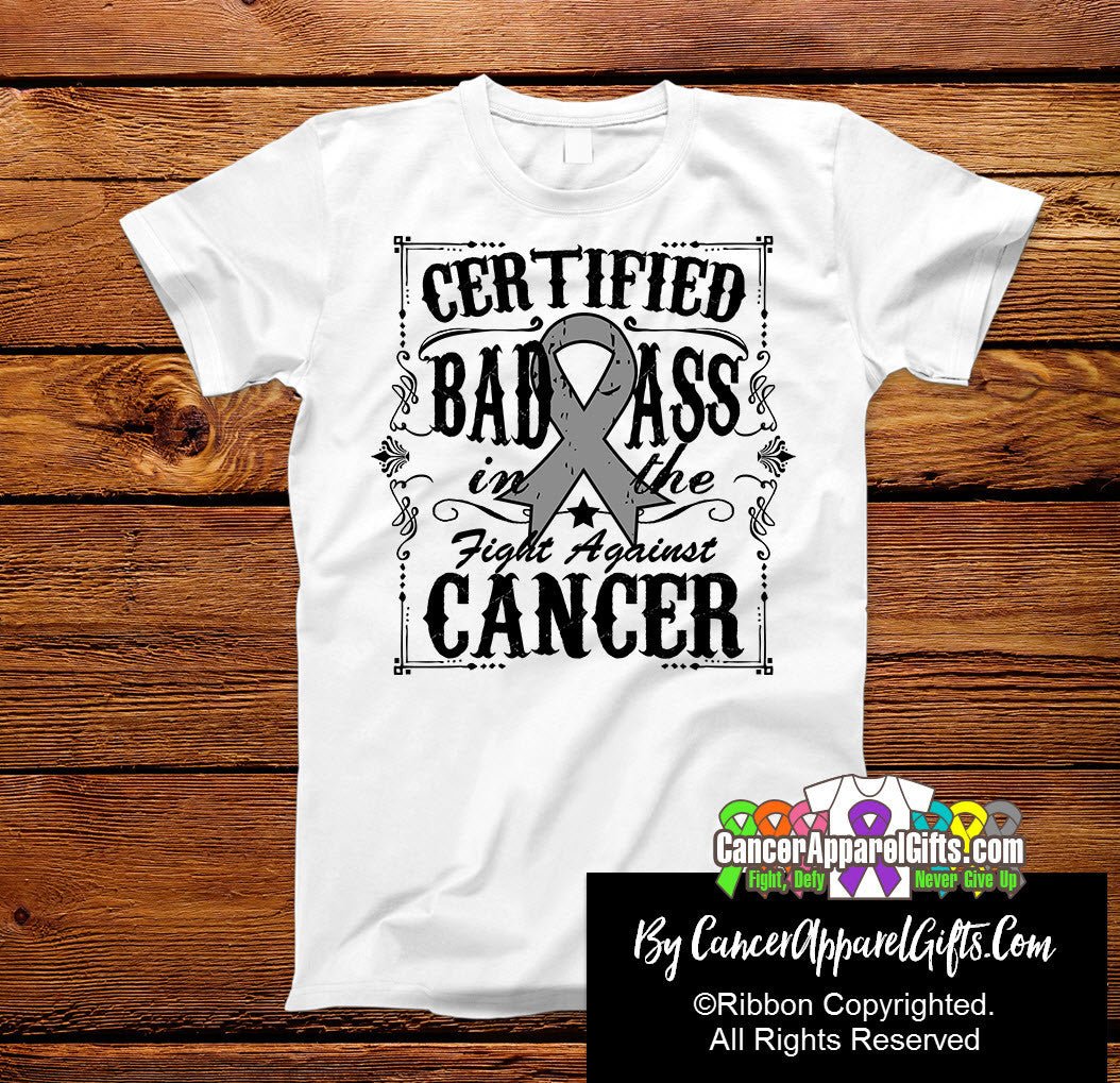 Brain Cancer Certified Bad Ass In The Fight Shirts - Cancer Apparel and Gifts