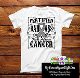 Brain Cancer Certified Bad Ass In The Fight Shirts - Cancer Apparel and Gifts