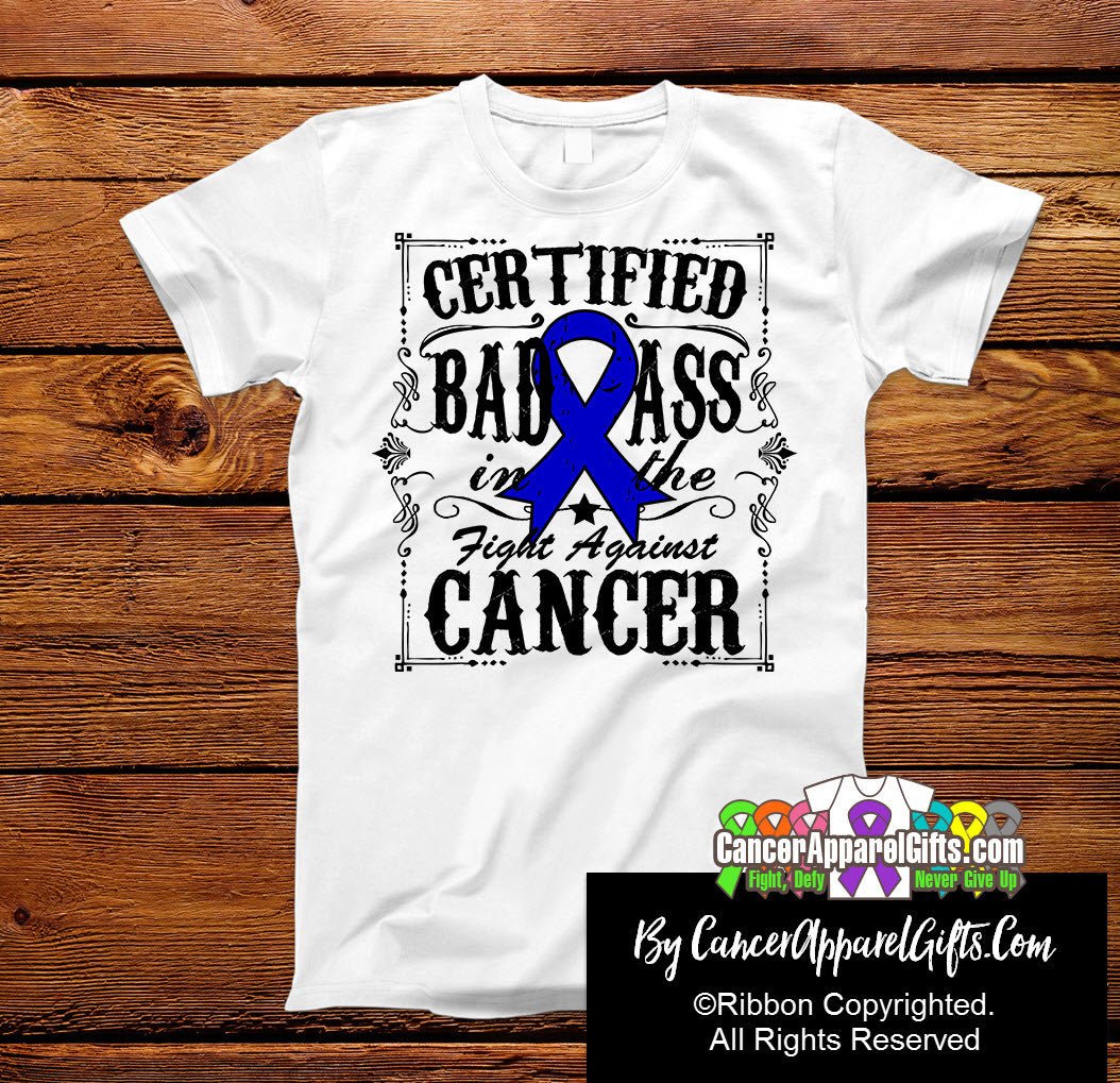 Colon Cancer Certified Bad Ass In The Fight Shirts - Cancer Apparel and Gifts