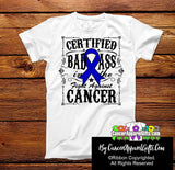 Colon Cancer Certified Bad Ass In The Fight Shirts - Cancer Apparel and Gifts
