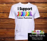 I Support Cancer Awareness Shirts - Cancer Apparel and Gifts