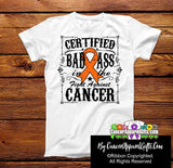 Kidney Cancer Certified Bad Ass In The Fight Shirts - Cancer Apparel and Gifts