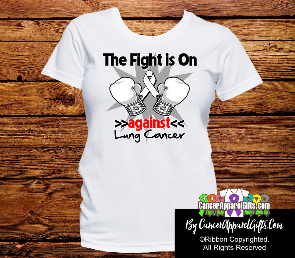 Lung Cancer The Fight is On Shirts