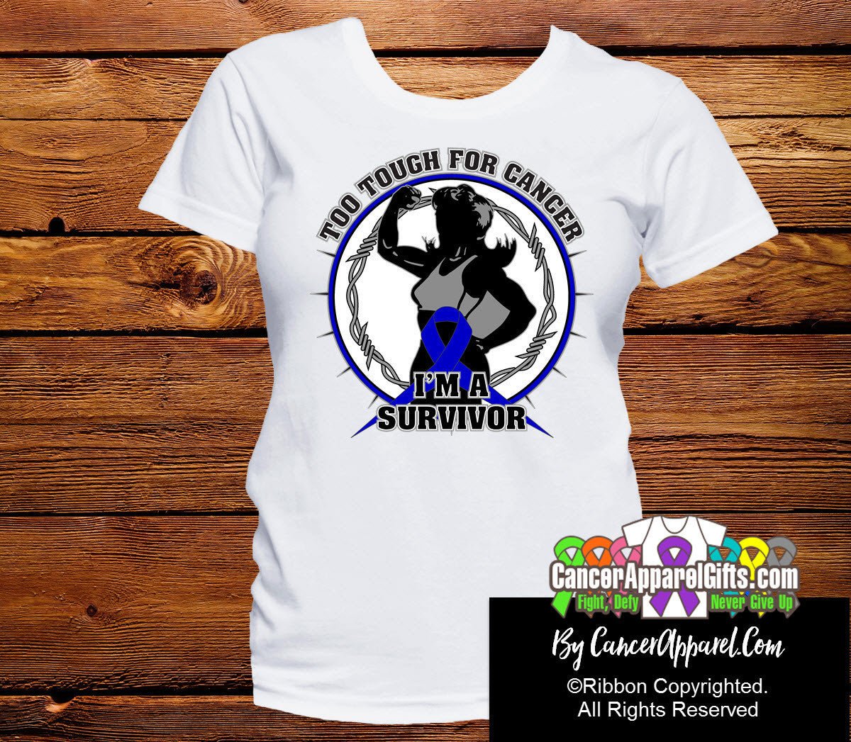 Too Tough For Colon Cancer Shirts - Cancer Apparel and Gifts