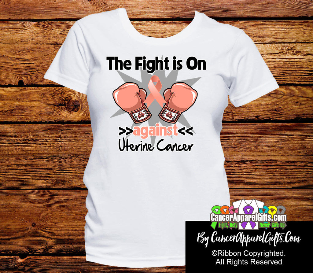 Uterine Cancer The Fight is On Shirts