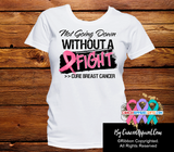 Breast Cancer Not Going Down Without a Fight Shirts - Cancer Apparel and Gifts