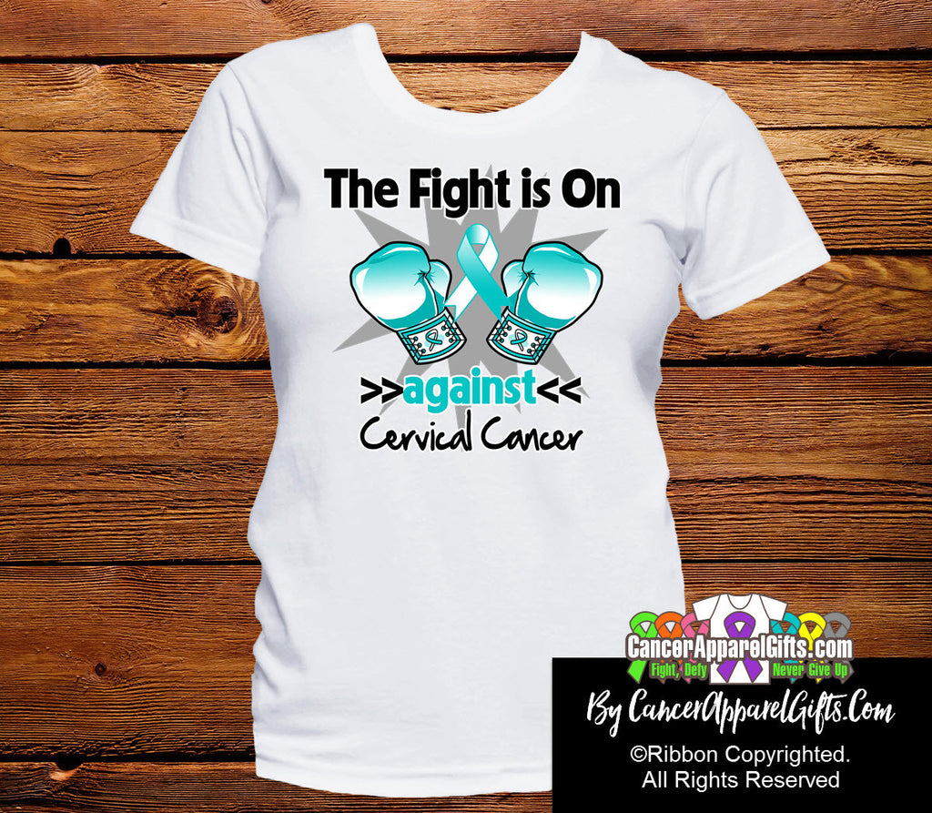 Cervical Cancer The Fight is On Shirts