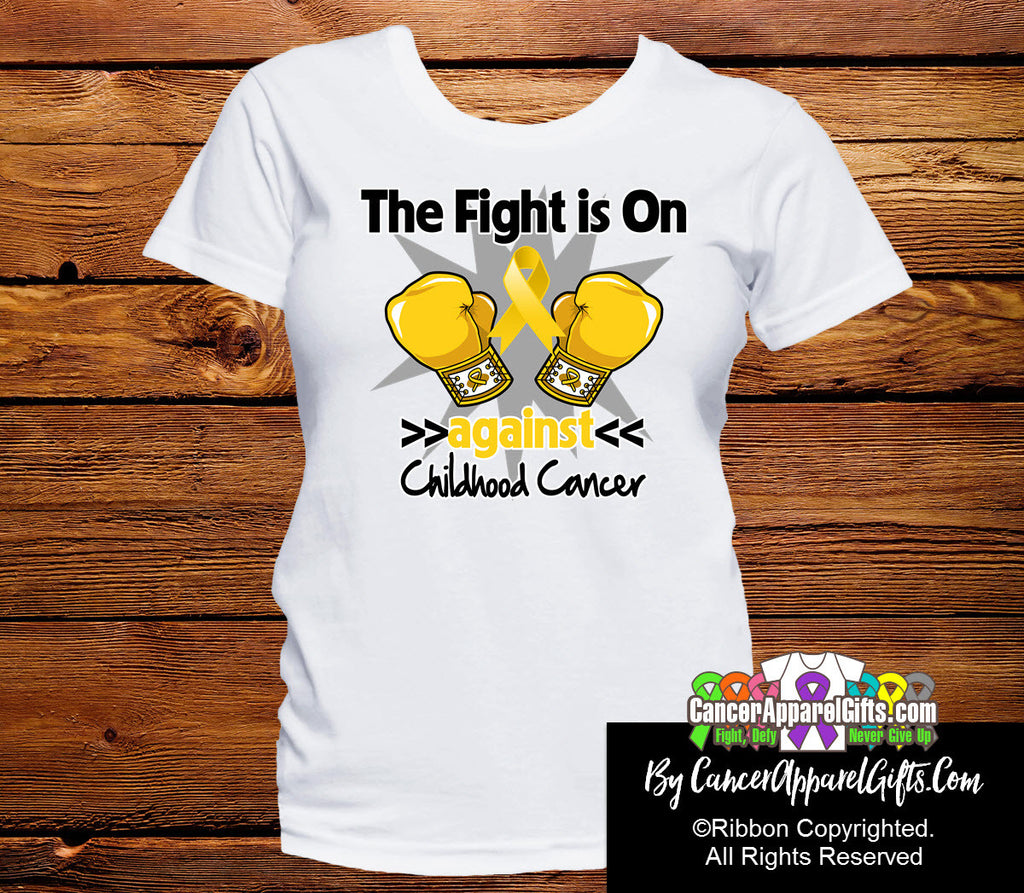 Childhood Cancer The Fight is On Shirts