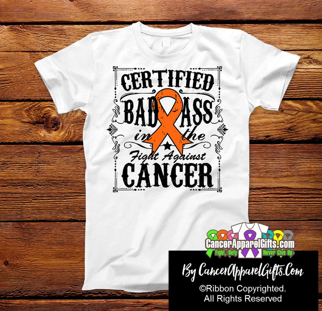 Kidney Cancer Certified Bad Ass In The Fight Shirts