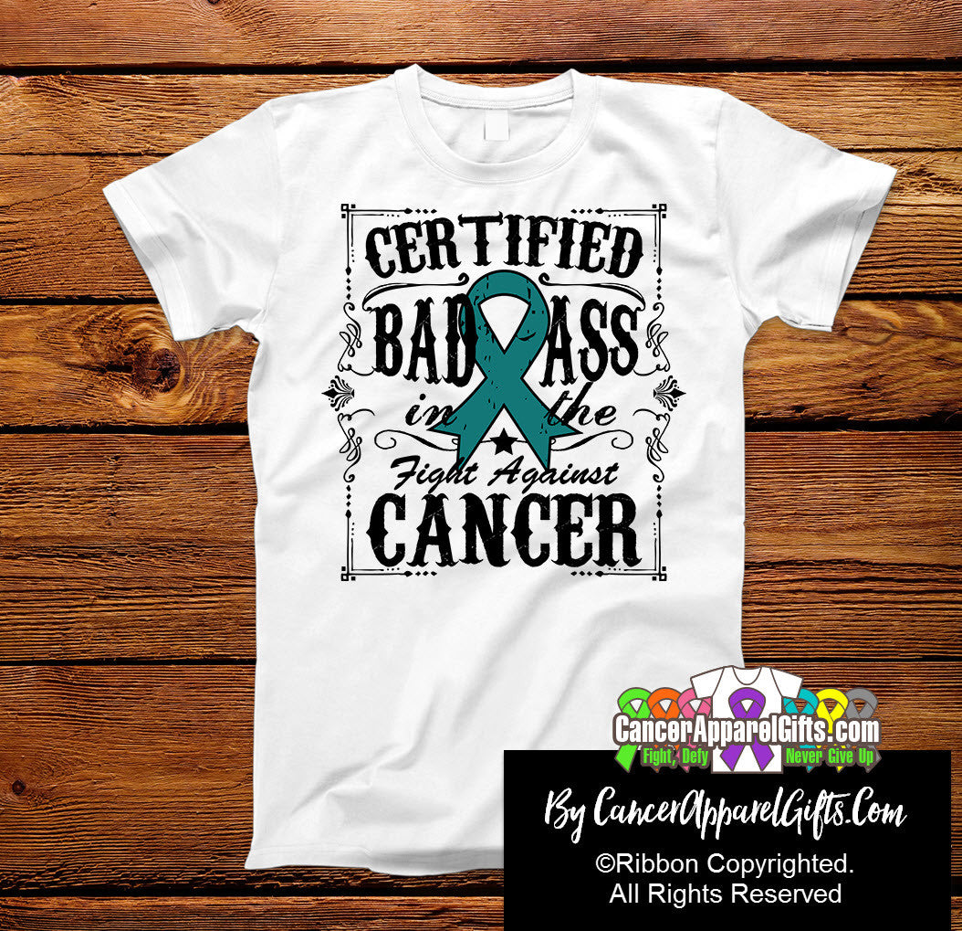 Ovarian Cancer Certified Bad Ass In The Fight Shirts