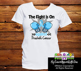 Prostate Cancer The Fight is On Ladies Shirts