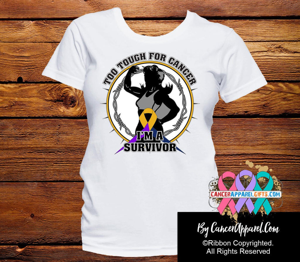Too Tough For Bladder Cancer Shirts
